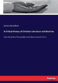 A Critical History of Christian Literature and Doctrine