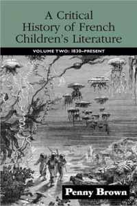 A Critical History of French Children's Literature: Volume Two
