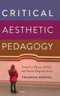 Critical Aesthetic Pedagogy