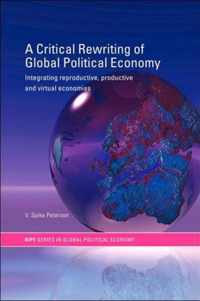 A Critical Rewriting of Global Political Economy