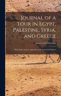 Journal of a Tour in Egypt, Palestine, Syria, and Greece