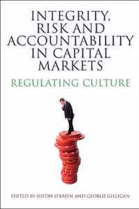 Integrity, Risk And Accountability In Capital Markets