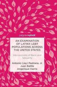 An Examination of Latinx LGBT Populations Across the United States