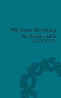 Wall Street, Reforming the Unreformable