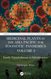 Medicinal Plants in the Asia Pacific for Zoonotic Pandemics, Volume 2