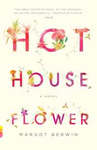 Hothouse Flower and the Nine Plants of Desire