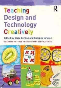 Teaching Design and Technology Creatively