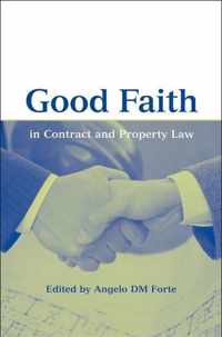 Good Faith in Contract an Property Law