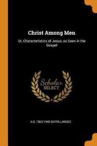 Christ Among Men