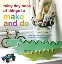 Rainy Day Book of Things to Make and Do