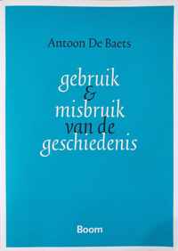 Gebruik en misbruik van de geschiedenis