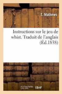 Instructions Sur Le Jeu de Whist. Traduit de l'Anglais