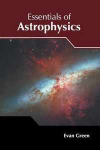 Essentials of Astrophysics