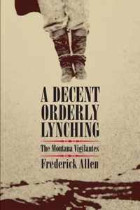 A Decent, Orderly Lynching