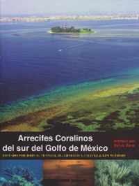 Arrecifes Coralinos del sur del Golfo de Mexico