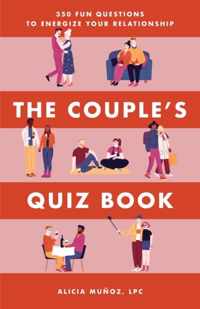 The Couple&apos;s Quiz Book: 350 Fun Questions to Energize Your Relationship