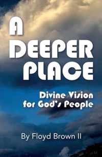 A Deeper Place