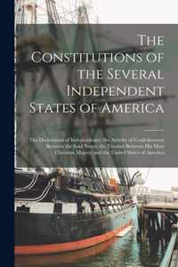 The Constitutions of the Several Independent States of America [microform]