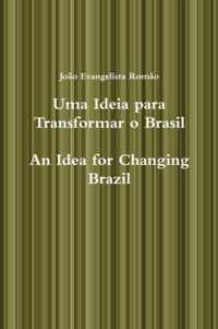 Uma Ideia Para Transformar O Brasil, An Idea for Changing Brazil