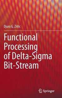 Functional Processing of Delta-Sigma Bit-Stream