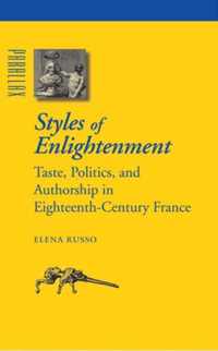 Styles of Enlightenment - Taste, Politics and Authorship in Eighteenth-Century France