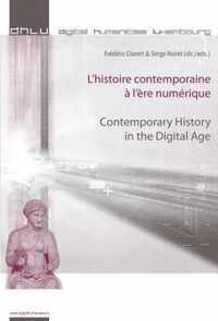 L'histoire contemporaine à l'ère numérique . Contemporary History in the Digital Age