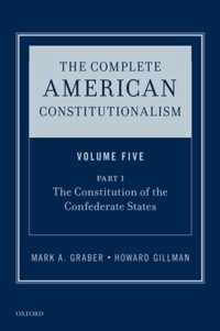 The Complete American Constitutionalism, Volume Five, Part I