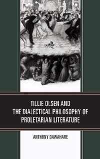 Tillie Olsen and the Dialectical Philosophy of Proletarian Literature