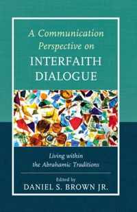 A Communication Perspective on Interfaith Dialogue