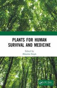 Plants for Human Survival and Medicine