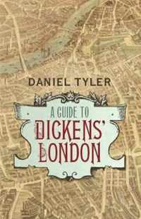 A Guide to Dickens' London