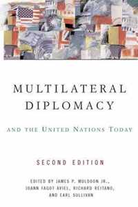 Multilateral Diplomacy and the United Nations Today