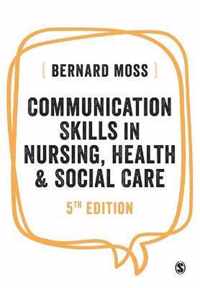 Communication Skills in Nursing, Health and Social Care