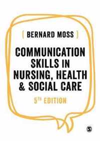 Communication Skills in Nursing, Health and Social Care