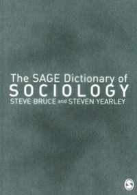 The SAGE Dictionary of Sociology