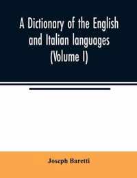 A dictionary of the English and Italian languages (Volume I)