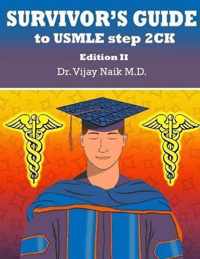 Survivors Guide to USMLE Step 2ck Edition II