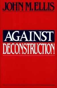 Against Deconstruction