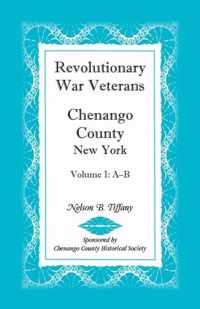 Revolutionary War Veterans, Chenango County, New York, Volume I, A-B