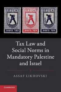 Tax Law and Social Norms in Mandatory Palestine and Israel