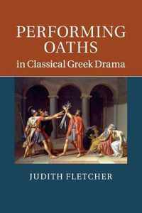 Performing Oaths in Classical Greek Drama