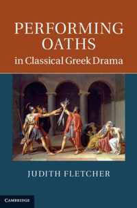 Performing Oaths in Classical Greek Drama