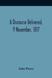 A Discourse Delivered, 9 November, 1817; The Lord'S Day After The Completion Of A Century From The Gathering Of The Church In Brookline