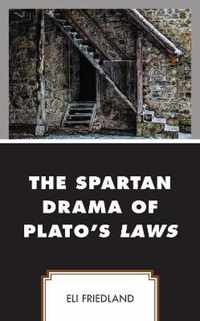 The Spartan Drama of Plato's Laws