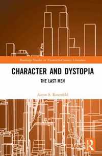 Character and Dystopia