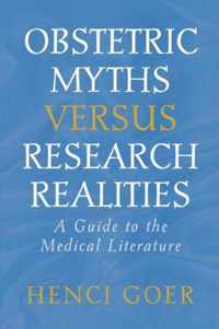 Obstetric Myths Versus Research Realities