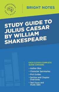 Study Guide to Julius Caesar by William Shakespeare