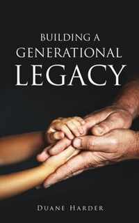 Building a Generational Legacy