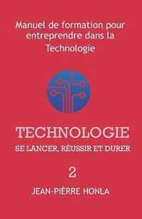 Technologie - Se Lancer, Reussir Et Durer