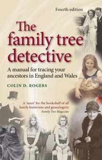 The Family Tree Detective: A Manual for Tracing Your Ancestors in England and Wales (Revised)